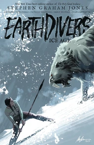 Earthdivers Vol. 2: Ice Age (mr)