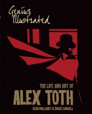 Genius Illustrated: the Life and Art of Alex Toth
