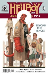 Hellboy and the B.P.R.D.: 1953: Beyond The Fences #1