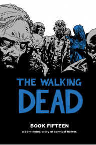 The Walking Dead Vol. 15 Hardcover