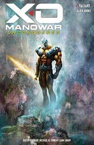 X-O Manowar: Unconquered Collected